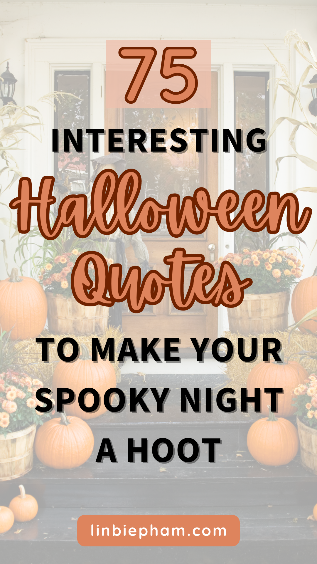 75 Interesting Halloween Quotes to Make Your Spooky Night a Hoot