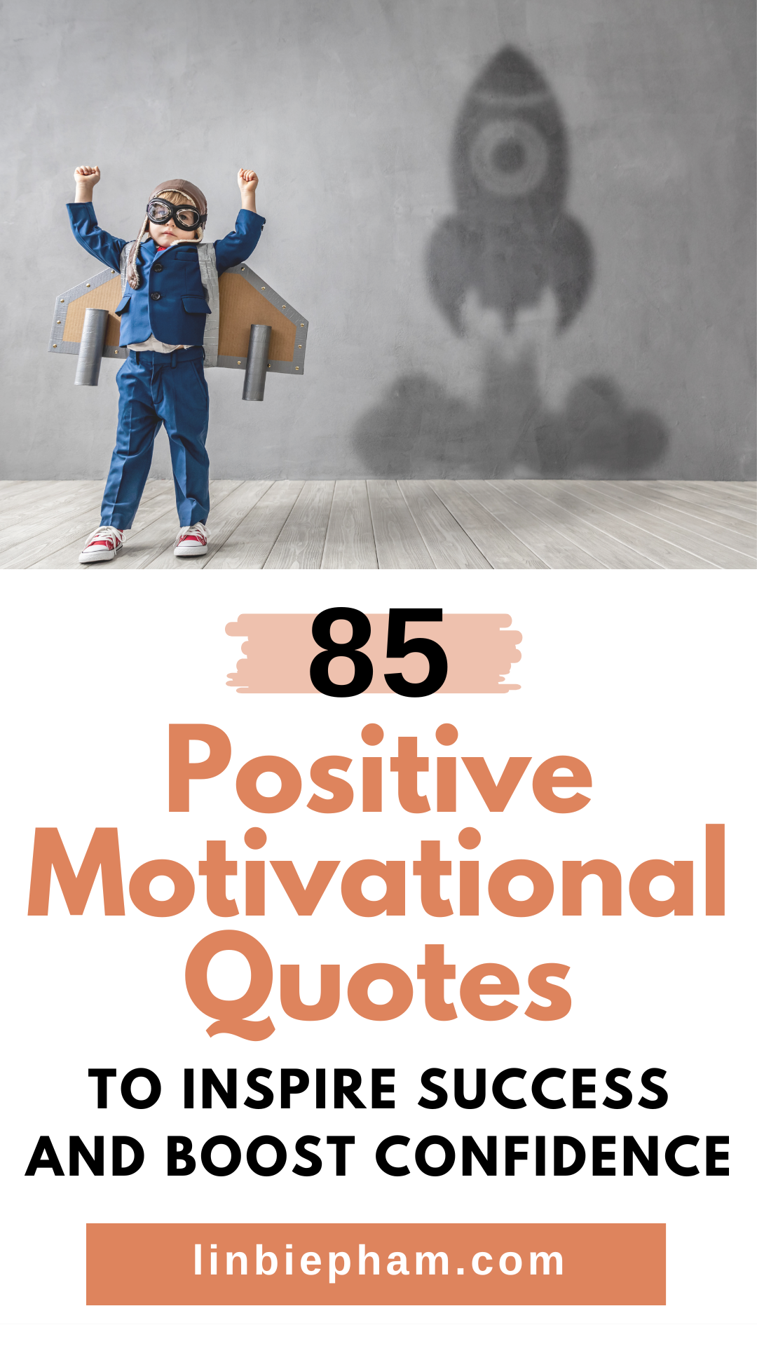 85 Positive Motivational Quotes To Inspire Success and Boost Your Confidence