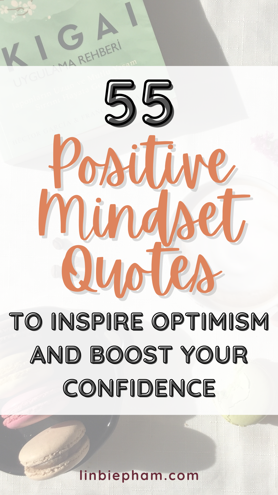 55 Positive Mindset Quotes to Inspire Optimism and Boost Your Confidence