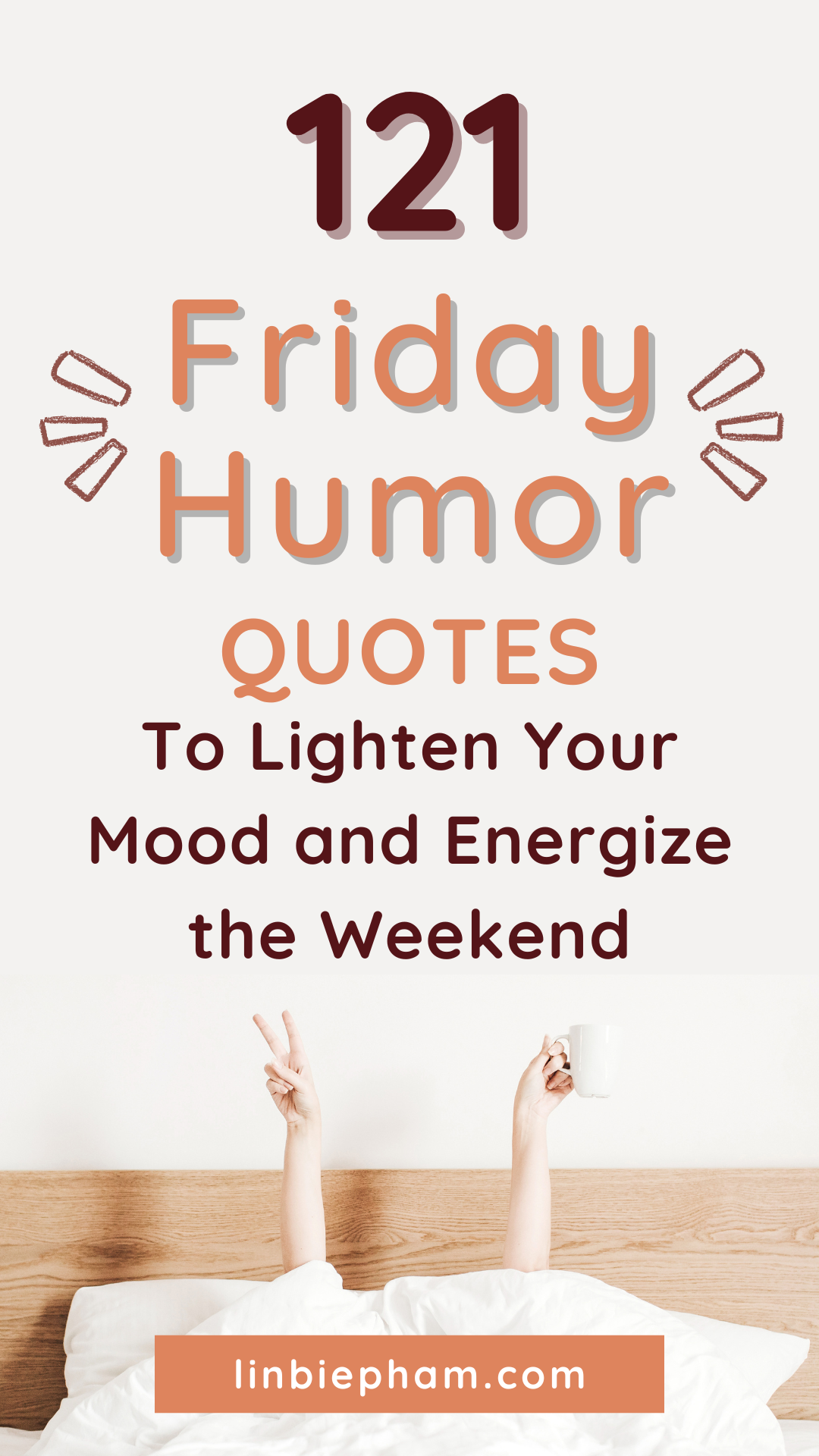 121 Hilarious Friday Humor Quotes to Lighten Your Mood and Energize the Weekend