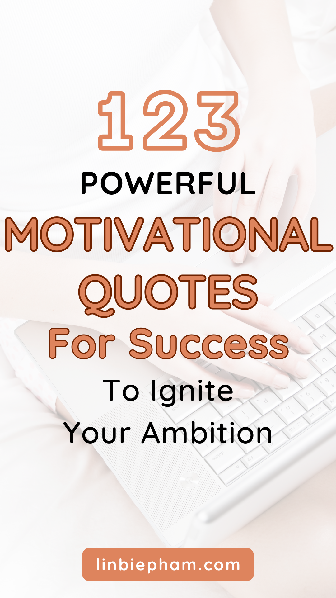 123 Powerful Motivational Quotes for Success to Ignite Your Ambition