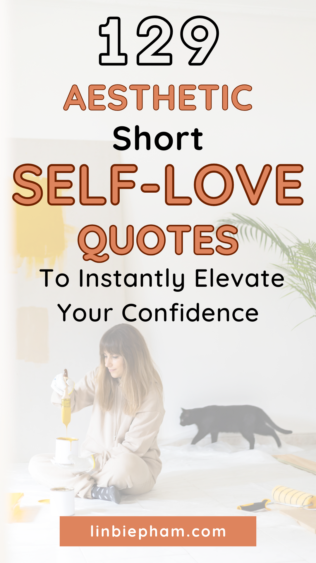 129 Beautifully Aesthetic Short Self-Love Quotes to Instantly Elevate Your Confidence