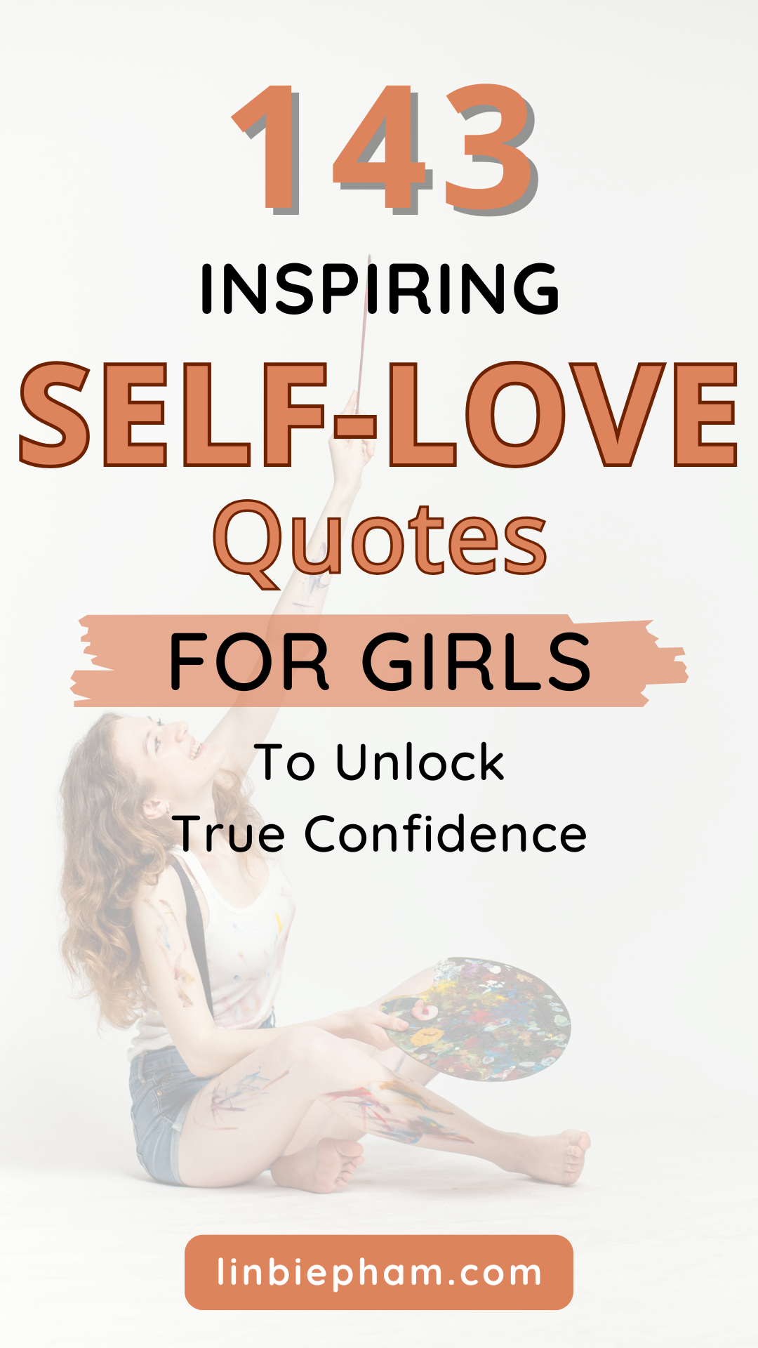 143 Inspiring Self-Love Quotes for Girls to Unlock True Confidence