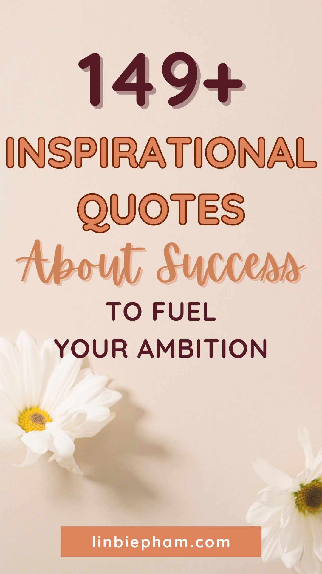 149+ Powerful Inspirational Quotes About Success to Fuel Your Ambition