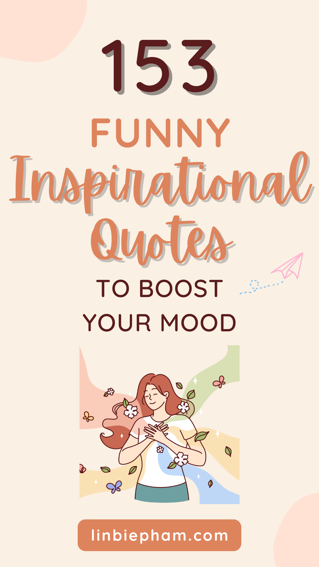 153 Motivating and Hilarious Funny Inspirational Quotes to Boost Your Mood