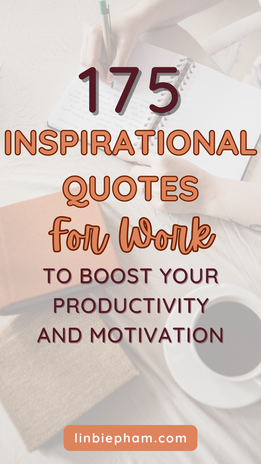 175 Powerful Inspirational Quotes for Work to Boost Your Productivity and Motivation