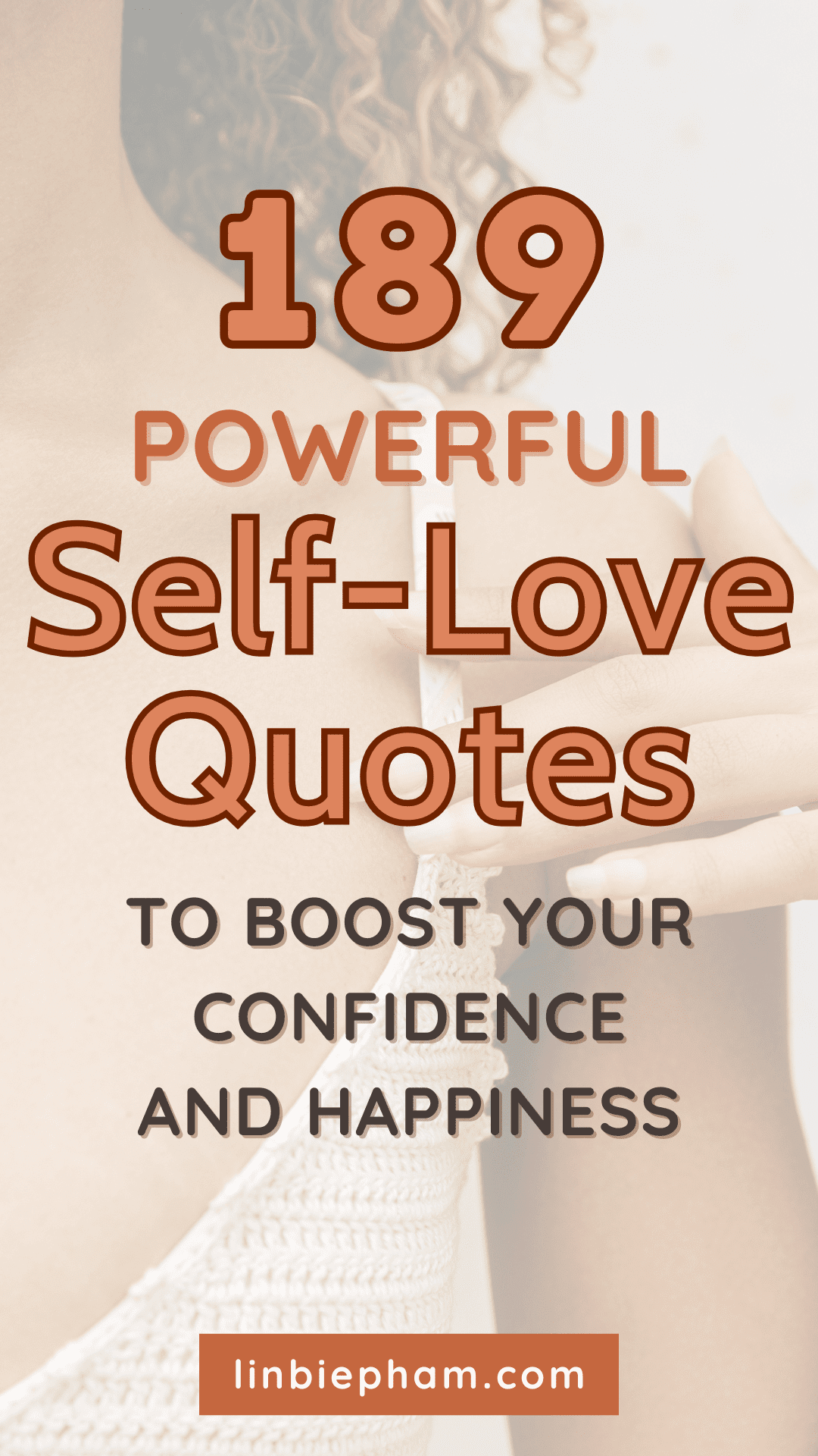 189 Powerful Self-Love Quotes to Boost Your Confidence and Happiness