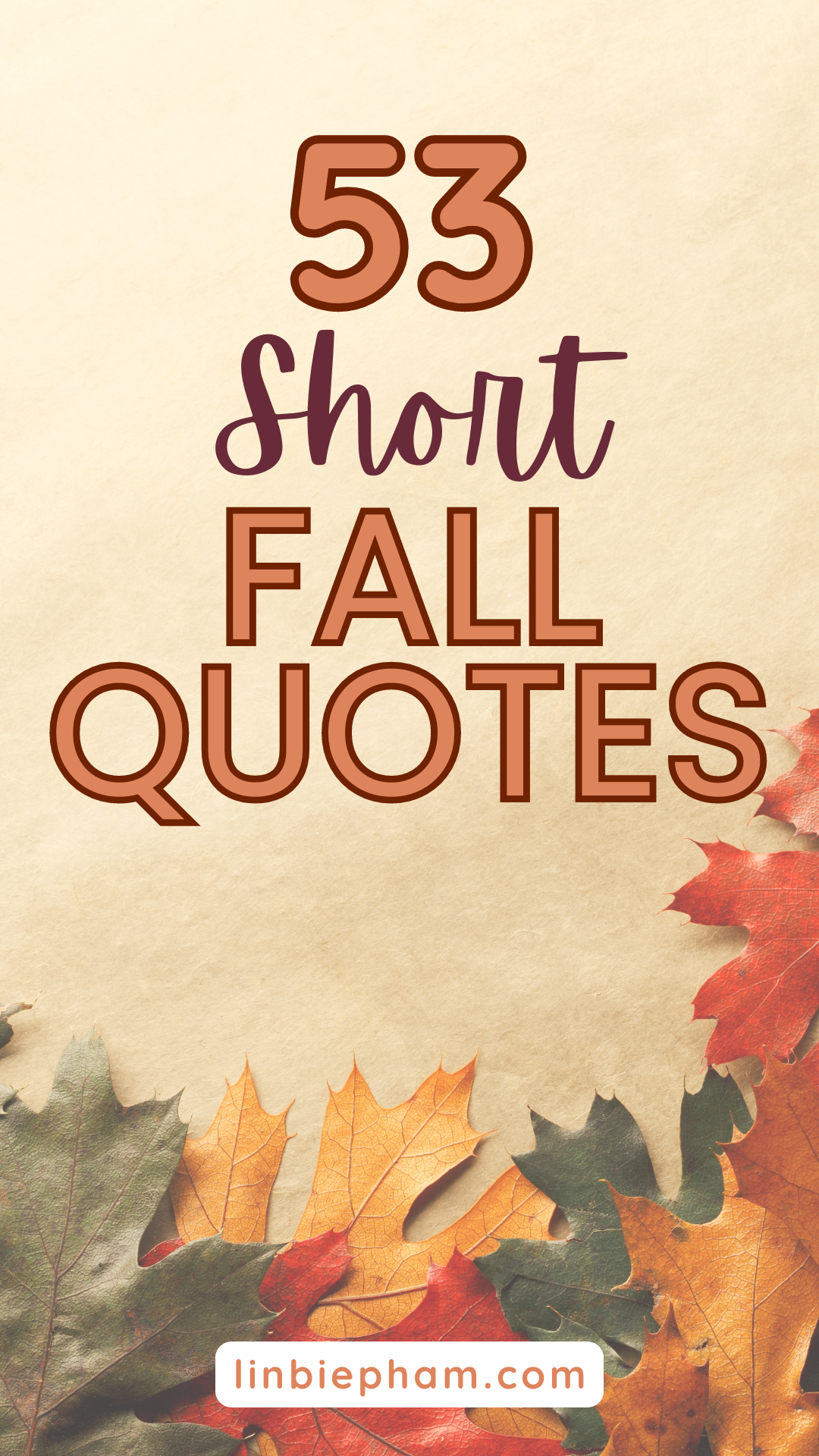 53 Powerful Short Fall Quotes to Capture the Magic of Autumn