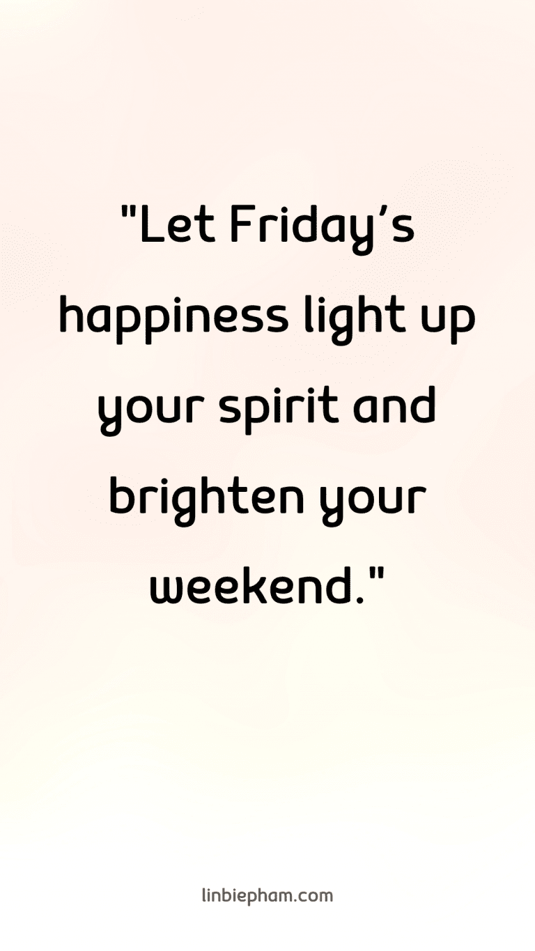 95 Joyful and Happy Friday Quotes to Boost Your Weekend Spirit