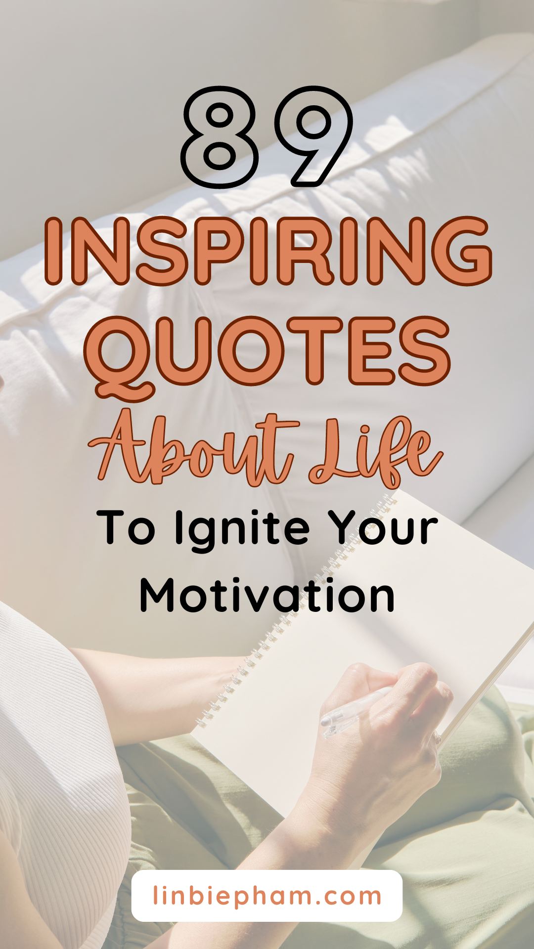 89 Uplifting and Inspiring Quotes About Life to Ignite Your Motivation