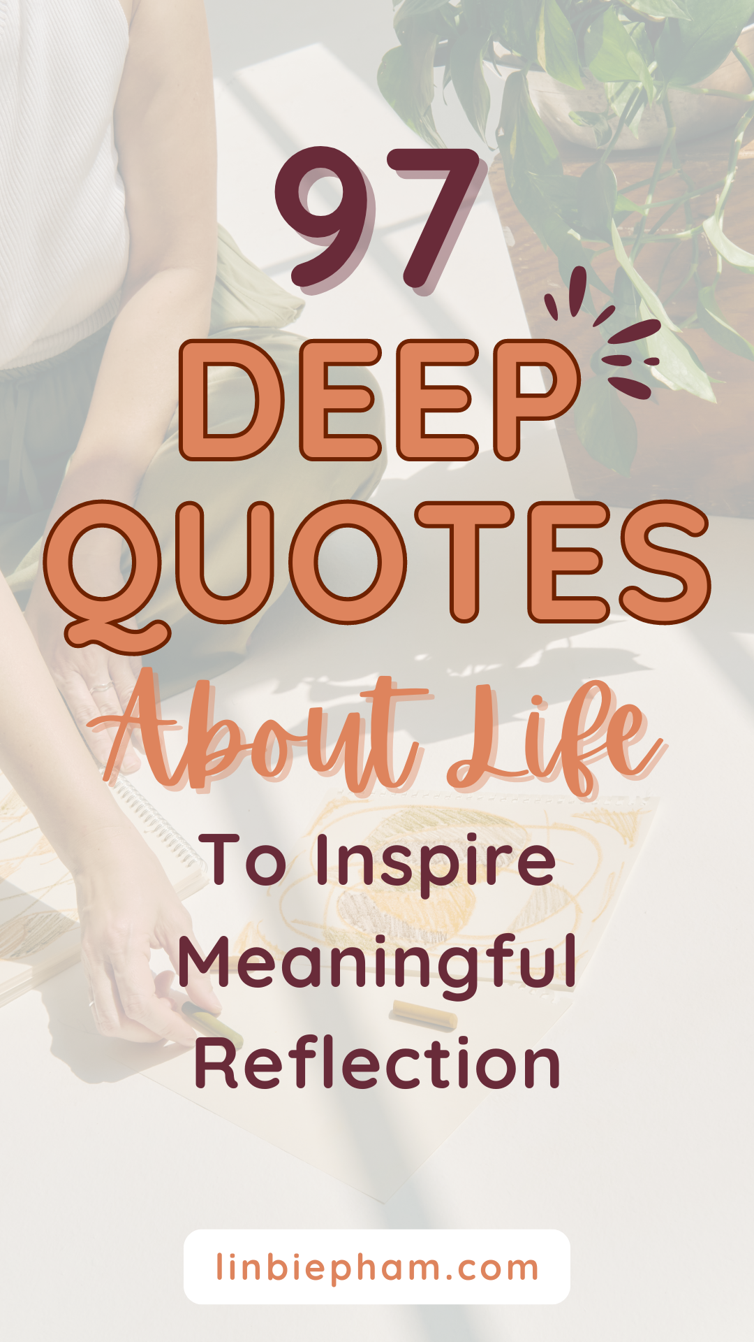 97 Profound and Deep Quotes About Life to Inspire Meaningful Reflection