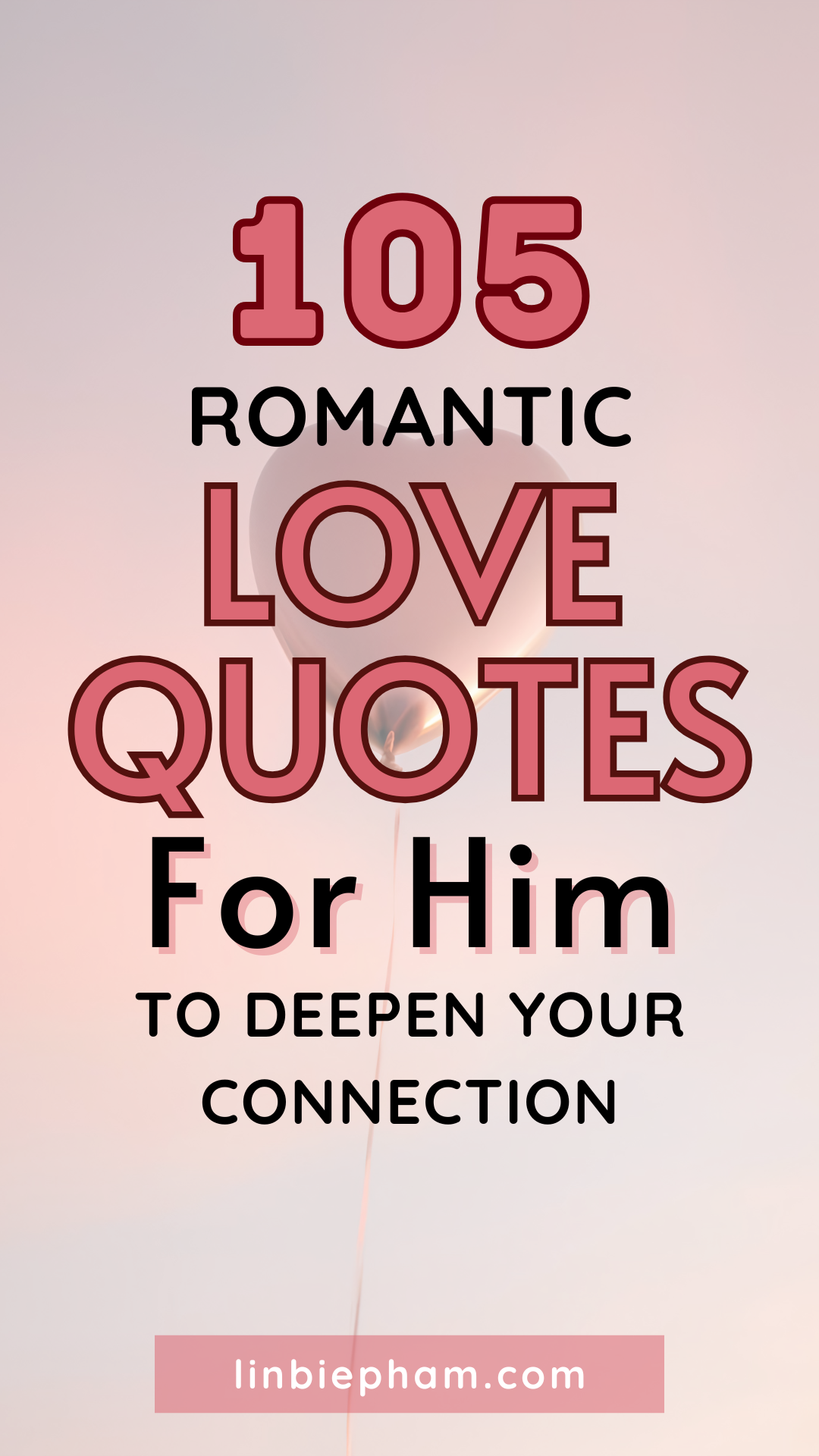 105 Romantic Love Quotes for Him to Deepen Your Connection