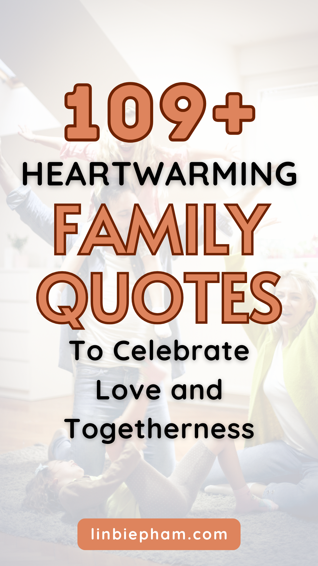 109+ Heartwarming Family Quotes to Celebrate Love and Togetherness