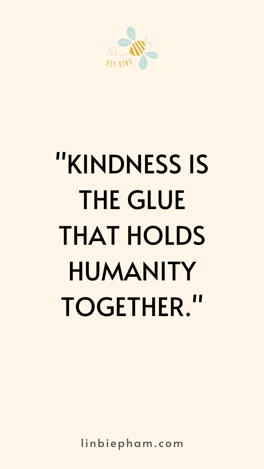 119 Inspirational Kindness Quotes To Transform Your Perspective