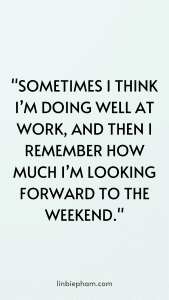 125 Hilariously Funny Quotes About Work to Brighten Your Workday