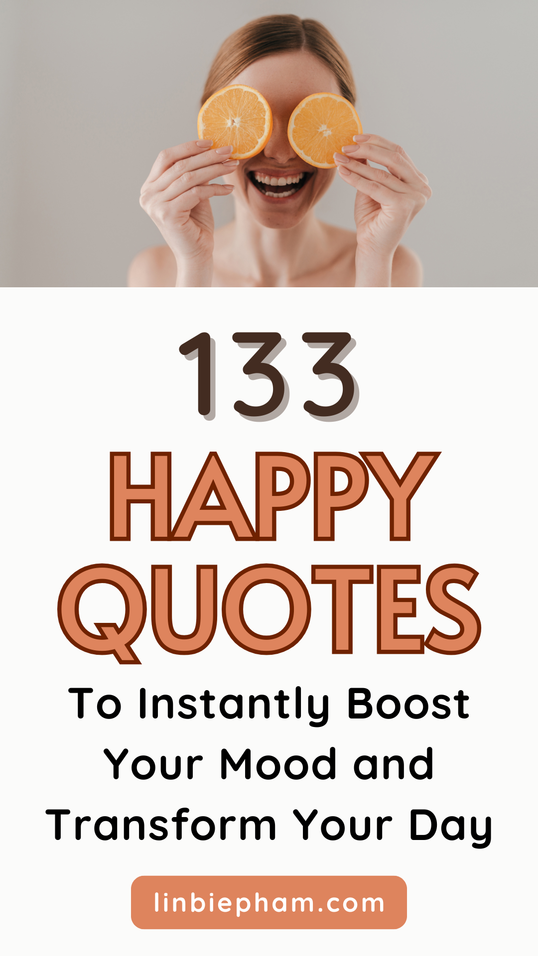 133 Happy Quotes to Instantly Boost Your Mood and Transform Your Day