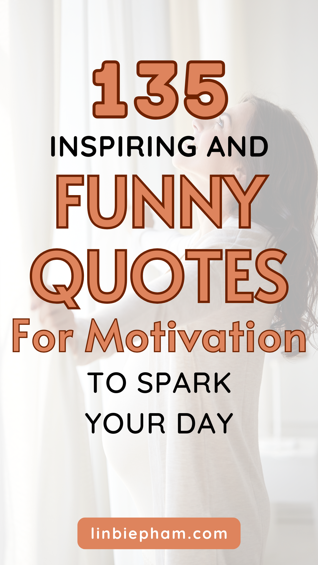 135 Inspiring and Funny Quotes for Motivation to Spark Your Day