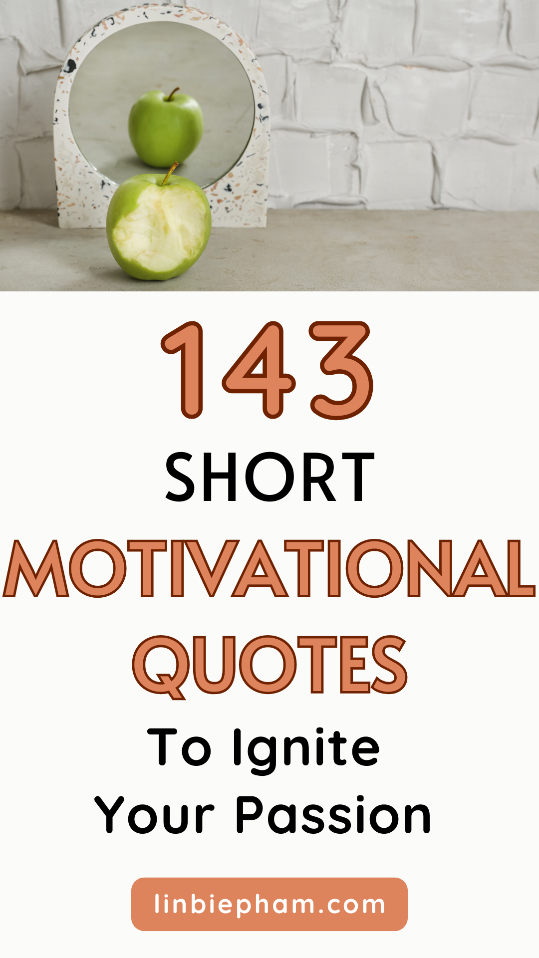 143 Powerful Short Motivational Quotes to Ignite Your Passion