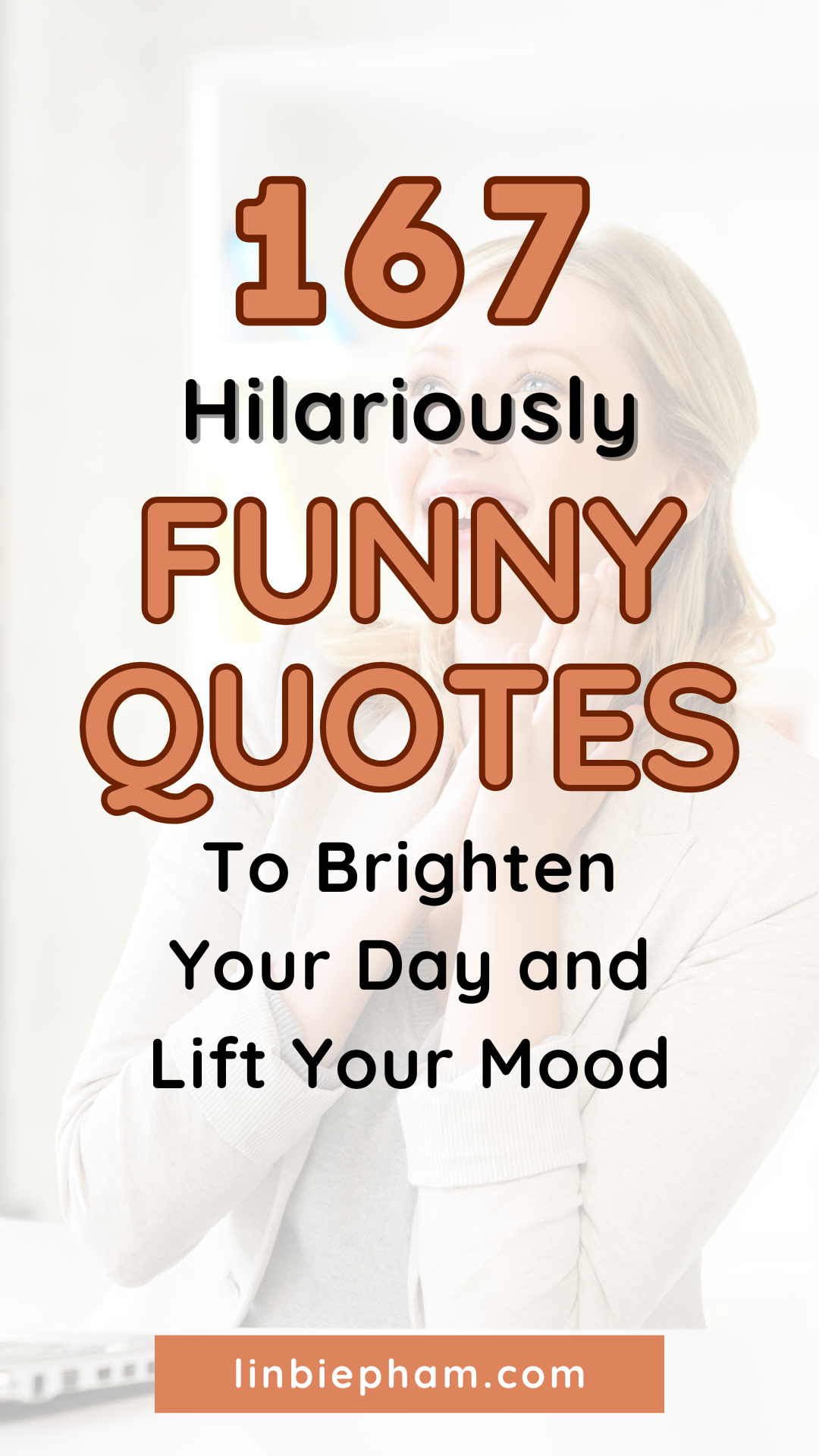 167 Hilariously Funny Quotes to Brighten Your Day and Lift Your Mood