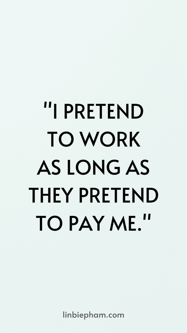 125 Hilariously Funny Quotes About Work to Brighten Your Workday