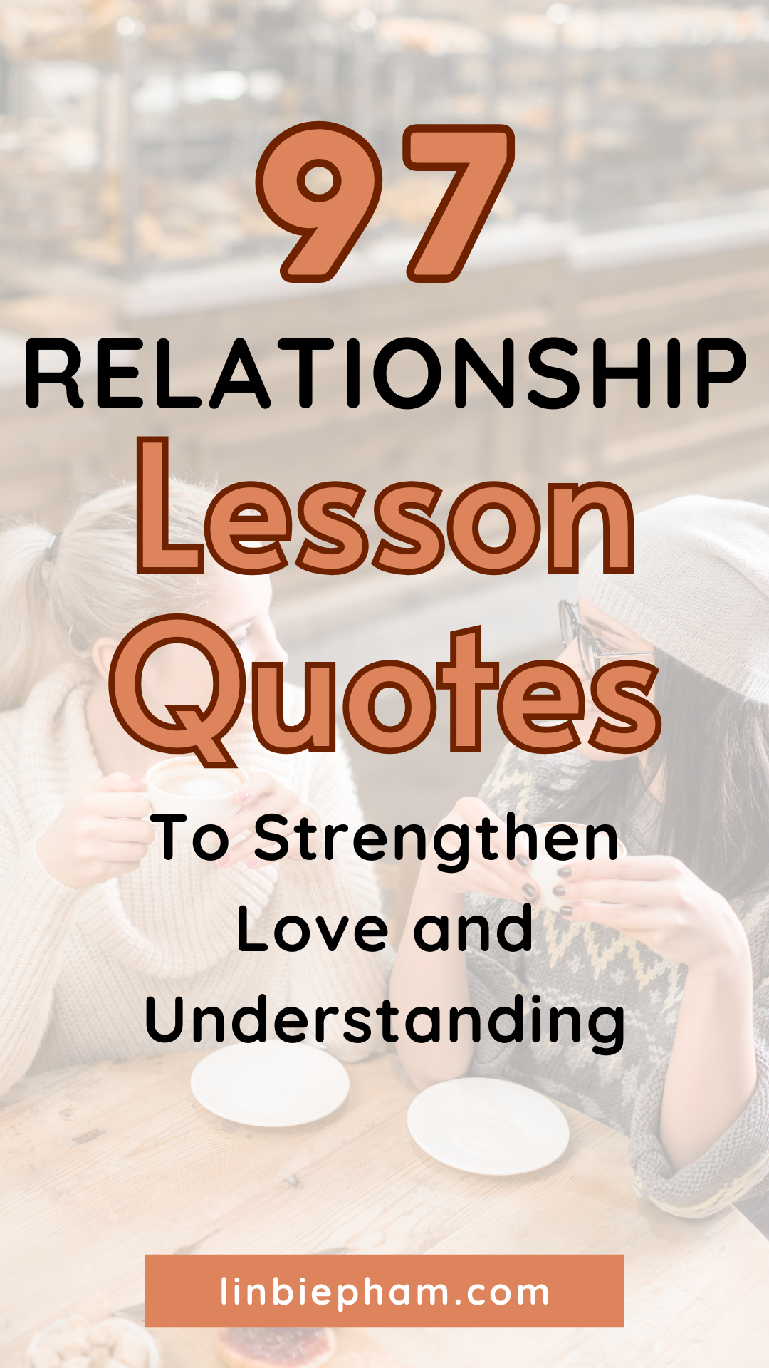 97 Powerful Relationship Lesson Quotes to Strengthen Love and Understanding